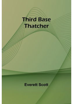 Third Base Thatcher