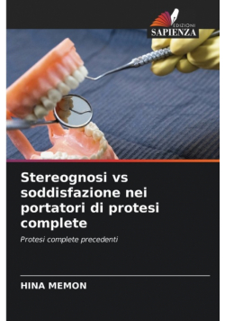 Stereognosi vs soddisfazione nei portatori di protesi complete