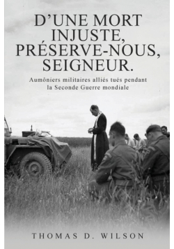 "D'une mort injuste, préserve-nous, Seigneur."