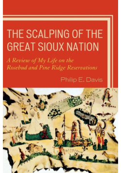 The Scalping of the Great Sioux Nation