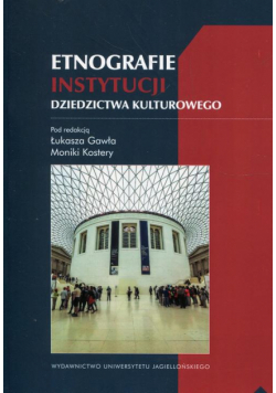 Etnografie instytucji dziedzictwa kulturowego