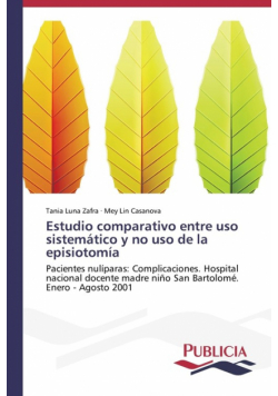 Estudio comparativo entre uso sistemático y no uso de la episiotomía