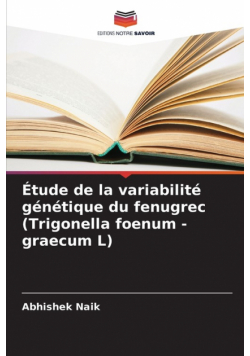 Étude de la variabilité génétique du fenugrec (Trigonella foenum - graecum L)
