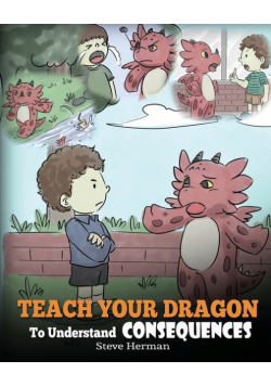 Teach Your Dragon To Understand Consequences