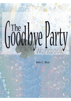 The Goodbye Party Workbook