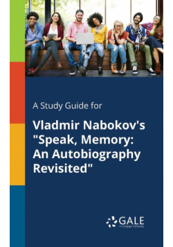A Study Guide for Vladmir Nabokov's "Speak, Memory