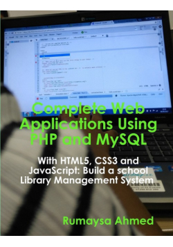 Complete Web Applications Using PHP and MySQL