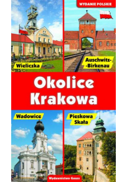 Okolice Krakowa. Przewodnik