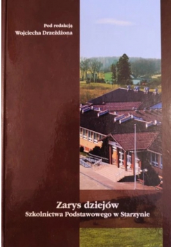 Zarys dziejów Szkolnictwa Podstawowego w Starzynie