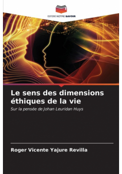 Le sens des dimensions éthiques de la vie