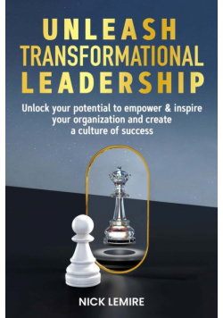 Unleash transformational leadership