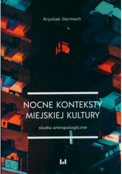 Nocne konteksty miejskiej kultury
