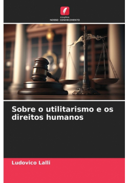 Sobre o utilitarismo e os direitos humanos
