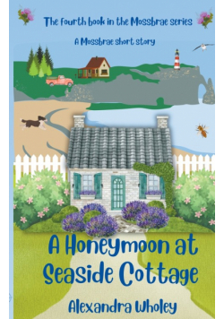 A Honeymoon at Seaside Cottage