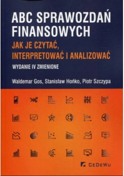 ABC sprawozdań finansowych Jak je czytać interpretować i analizować