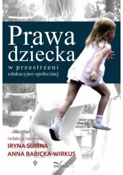 Prawa dziecka w przestrzeni edukacyjno-społecznej