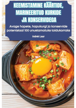 Keemistamine Käärtide, Marineeritud Kurkide Ja Konservidega