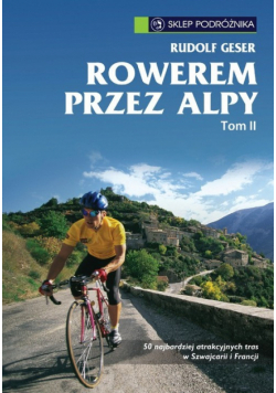 Rowerem przez Alpy, Tom 2