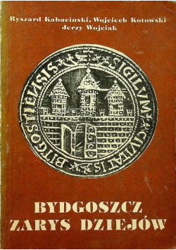 Bydgoszcz zarys dziejów