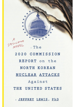 2020 Commission Report on the North Korean Nuclear Attacks Against the United States