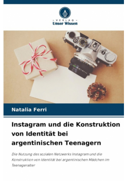 Instagram und die Konstruktion von Identität bei argentinischen Teenagern