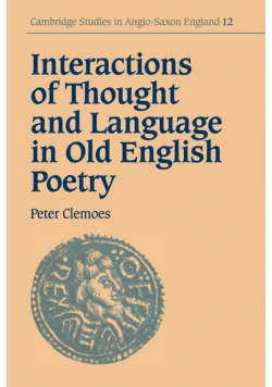 Interactions of Thought and Language in Old English Poetry