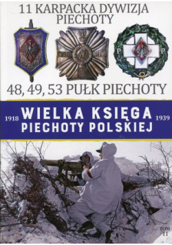 Wielka Księga Piechoty Polskiej 11 11 Karpacka dywizja piechoty