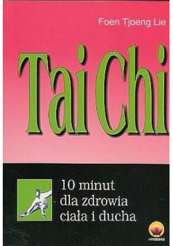 Tai Chi 10 minut dla zdrowia ciała i ducha