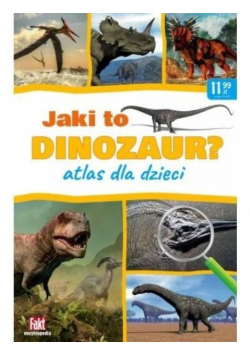 Fakt Encyklopedia Jaki to dinozaur
