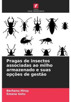 Pragas de insectos associadas ao milho armazenado e suas opções de gestão