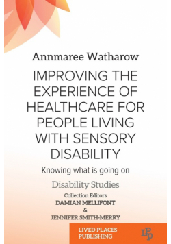 Improving the Experience of Health Care for People Living with Sensory Disability