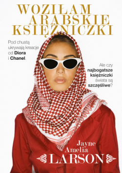 Larson Jayne Amelia - Woziłam arabskie księżniczki
