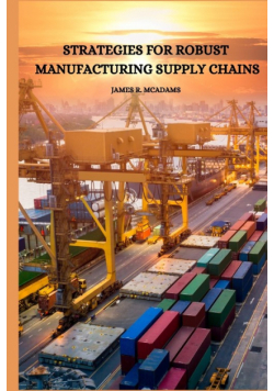Strategies for Robust Manufacturing Supply Chains
