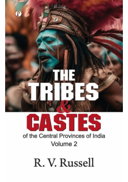 The Tribes and Castes of the Central Provinces of India, Volume 2