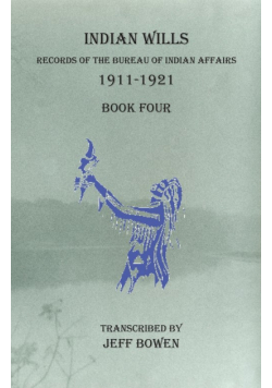 Indian Wills, 1911-1921   Book Four