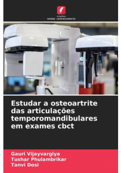 Estudar a osteoartrite das articulações temporomandibulares em exames cbct