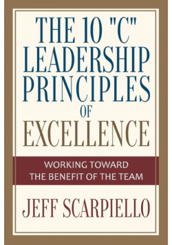 The Ten "C" Leadership Principles of Excellence