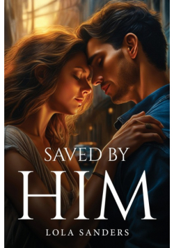 Saved By Him