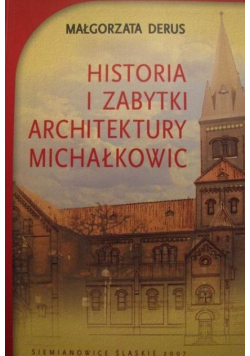 Historia i zabytki architektury Michałkowic