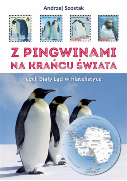 Z pingwinami na kraniec świata, czyli Biały Ląd..
