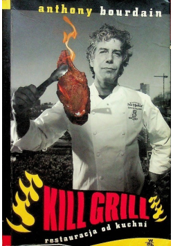 Kill grill Restauracja od kuchni