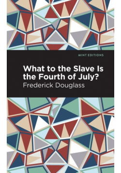 What to the Slave is the Fourth of July?