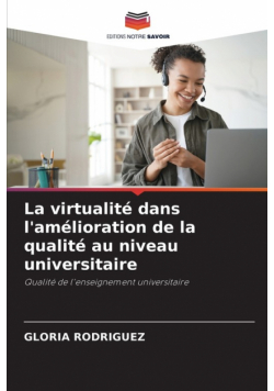 La virtualité dans l'amélioration de la qualité au niveau universitaire