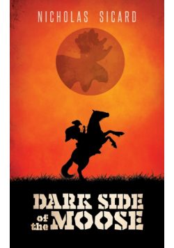 Dark Side of the Moose