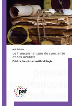 Le français langue de spécialité et ses avatars