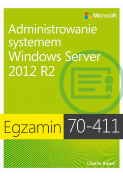 Egzamin 70-411: Administrowanie systemem Windows Server 2012 R2