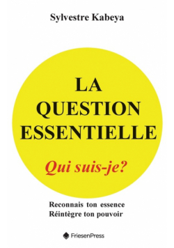 La Question Essentielle