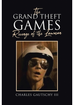 The Grand Theft Games Revenge of the Lawman