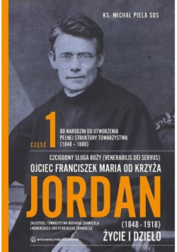 Ojciec Franciszek Maria od Krzyża Jordan Tom 1