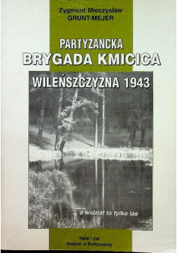 Partyzancka brygada Kmicica Wileńszczyzna 1943